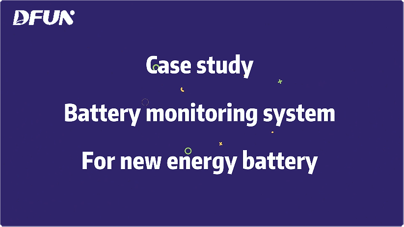 Fallstudie | Batterieüberwachungssystem für neue Energiebatterien